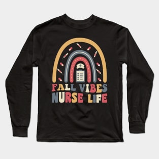 Fall Vibes and That Nurse Life, Groovy Autumn Gifts for Nurses Long Sleeve T-Shirt